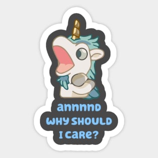 Annd Why Should I Care? Sticker